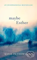 Maybe Esther - Katja Petrowskaja - kniha z kategorie Beletrie