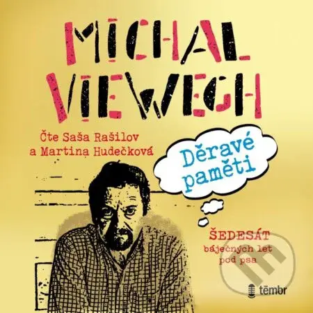 Děravé paměti (Šedesát báječných let pod psa) - Michal Viewegh - audiokniha z kategorie Společenská beletrie