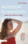 Moderní kurandera (cesta za voláním srdce) - Lucie Chaya
