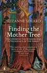 Finding the Mother Tree (Uncovering the Wisdom and Intelligence of the Forest) - kniha z kategorie Přírodní vědy a technika