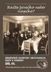 Račte pivečko nebo vínečko? (Brněnské hospody, restaurace, bary a vinárny) - kniha z kategorie Historie