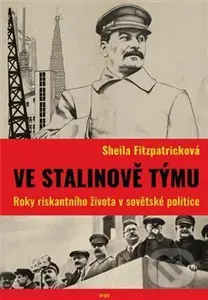 Ve Stalinově týmu - Scheila Fitzpatrick - kniha z kategorie Historie