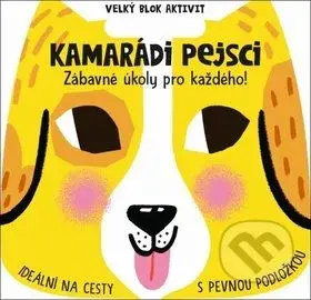 Velký blok aktivit: Kamarádi pejsci (Zábavné úkoly pro každého!) - kniha z kategorie Úkoly pro děti