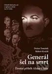 Generál šel na smrt (Životní příběh Aloise Eliáše) - kniha z kategorie Historie