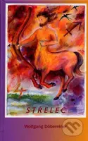 Střelec - Wolfgang Döbereiner - kniha z kategorie Spiritualita