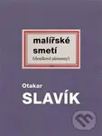 Malířské smetí (deníkové záznamy) - Otakar Slavík - kniha z kategorie Malířství a sochařství