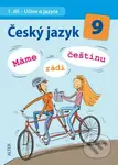 Český jazyk 9  Máme rádi češtinu (1. díl Učivo o jazyce) - kniha z kategorie 2. stupeň