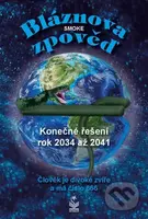 Bláznova zpověď (Konečné řešení rok 2034 až 2041) - Smoke - kniha z kategorie Záhady a paranormální jevy