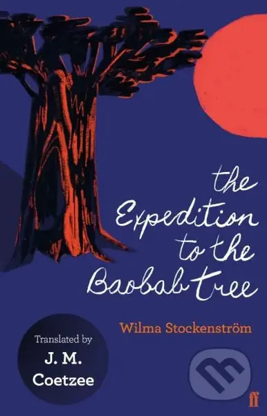 The Epedition To The Baobab Tree - Wilma Stockenstrom - kniha z kategorie Beletrie