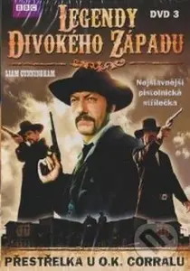 Legendy Divokého západu 3: Přestrelka u O.K. Corralu - film z kategorie Historické dokumenty