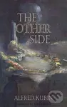 The Other Side - Alfred Kubin