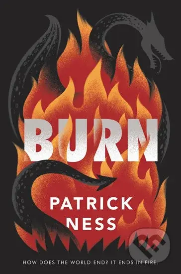 Burn - Patrick Ness - kniha z kategorie Beletrie pro děti