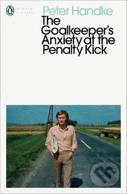 The Goalkeeper's Anxiety at the Penalty Kick - Peter Handke - kniha z kategorie Společenská beletrie