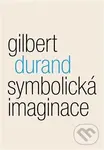 Symbolicka imaginace - Gilbert Durand