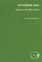 Otevřená hra (Studie z let 2001-2015) - Hana Šmahelová - kniha z kategorie Studie