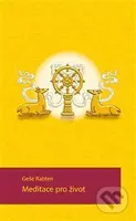 Meditace pro život - Geše Rabten - kniha z kategorie Buddhismus