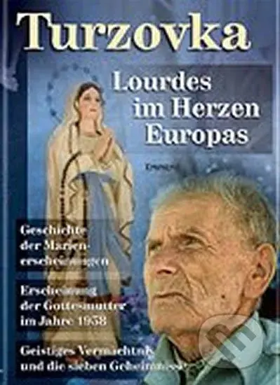 Turzovka (Lourdes im Herzen Europas) - Jiří Kuchař