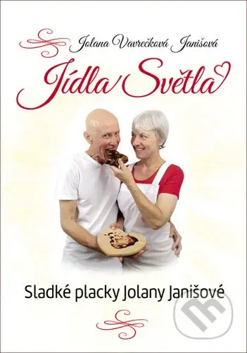 Jídla Světla (Sladké placky Jolany Janišové) - Jolana Vavrečková Janišová - kniha z kategorie Alternativní medicína