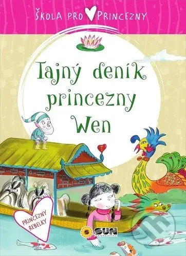 Škola pro princezny: Tajný deník princezny Wen - Ana Serna Vara - kniha z kategorie Pohádky
