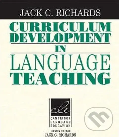 Curriculum Development in Language Teaching: PB - C. Jack Richards,Curriculum Development in Language Teaching: PB - C. Jack Richards - kniha z katego