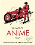 Průvodce anime filmy - Michael Leader, Jack Cunningham - kniha z kategorie Film