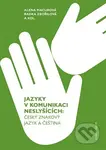 Jazyky v komunikaci neslyšících (Český znakový jazyk a čeština) - kniha z kategorie Vysoké školy