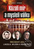 Kázali mír a mysleli válku - John V. Denson - kniha z kategorie Historie