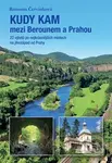 Kudy kam mezi Berounem a Prahou - Romana Červinková - kniha z kategorie Průvodci