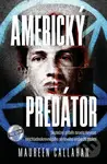 Americký predátor - Maureen Callahan - kniha z kategorie Životopisy, reportáže a myšlenky