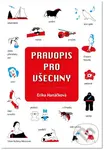 Pravopis pro všechny - Erika Hanáčková