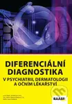 Diferenciální diagnostika v psychiatrii, dermatologii a očním lékařství - kniha z kategorie Psychiatrie
