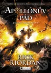Apollónův pád: Temné proroctví - Rick Riordan
