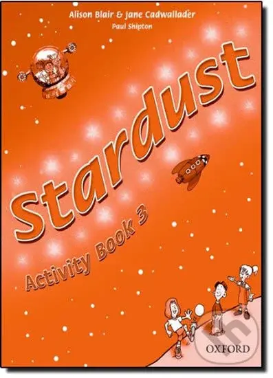 Stardust 3: Activity Book - Jane Cadwallader, Alison Blair