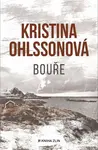 Bouře - Kristina Ohlsson - kniha z kategorie Detektivky, thrillery a horory