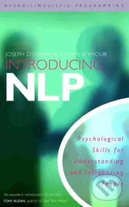 Introducing Neuro-linguistic Programming (Psychological Skills for Understanding and Influencing People),Introducing Neuro-linguistic Programming (Psy
