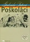 Poškoláci - Gabriela Futová, Daniela Zacharová (ilustrátor)