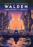 Walden aneb Život v lesích - Henry David Thoreau