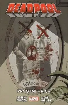 Deadpool 6: Prvotní hřích - Brian Posehn, Gerry Duggan, Scott Koblish (Ilustrácie), John Lucas (Ilustrácie) - kniha z kategorie Komiksy