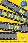 My Messed-Up Life - Susin Nielsen - kniha z kategorie Beletrie pro děti