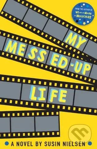 My Messed-Up Life - Susin Nielsen - kniha z kategorie Beletrie pro děti