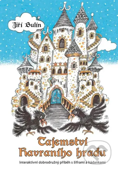 Tajemství havraního hradu (Interaktivní dobrodružný příběh s šiframi a hádankami) - kniha z kategorie Beletrie pro děti