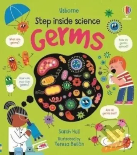 Step inside Science: Germs - Sarah Hull, Teresa Bellon (ilustrátor) - kniha z kategorie Pro děti