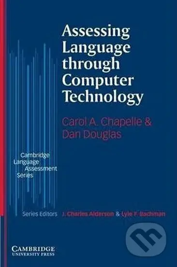 Assessing Language through Computer Technology - Carol Chapelle - kniha z kategorie Jazykové učebnice a slovníky