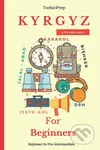Kyrgyz for Beginners (A Comprehensive Self-Study Course) - kniha z kategorie Jazykové učebnice a slovníky