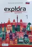 Explora 1: Učebnica (SK edícia) - Xavier pascual López, Agnieszka Dudziak-Szukała, Arleta Kaźmierczak, José Carlos García González - kniha z…