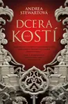 Dcera kostí - Andrea Stewart