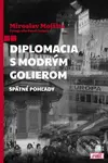 Diplomacia s modrým golierom (Spätné pohľady) - Miroslav Mojžita - kniha z kategorie Životopisy, reportáže a myšlenky