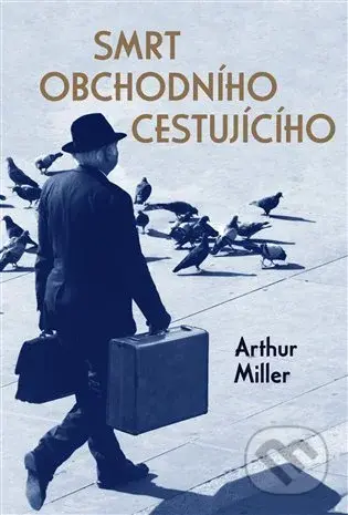 Smrt obchodního cestujícího - Arthur Miller - kniha z kategorie Společenská beletrie