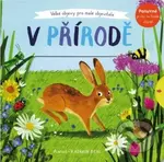 V přírodě (Velké objevy pro malé objevitele) - Anne-Kathrin Behl - kniha z kategorie Naučné knihy