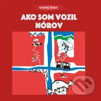 Ako som vozil Nórov (audiokniha) - Ondrej Sokol - audiokniha z kategorie Cestopisy z Evropy